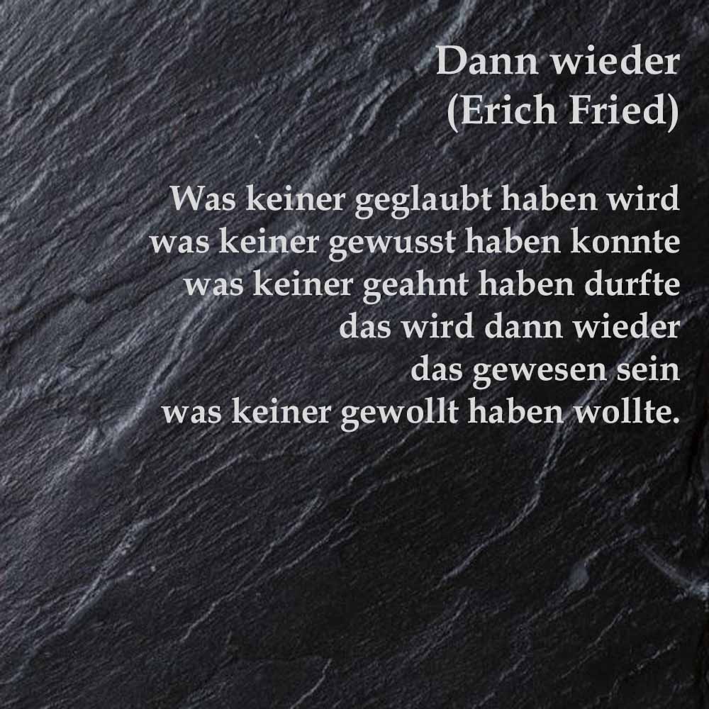 Dann wieder Erich Fried